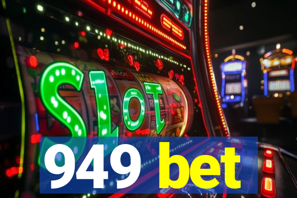 949 bet